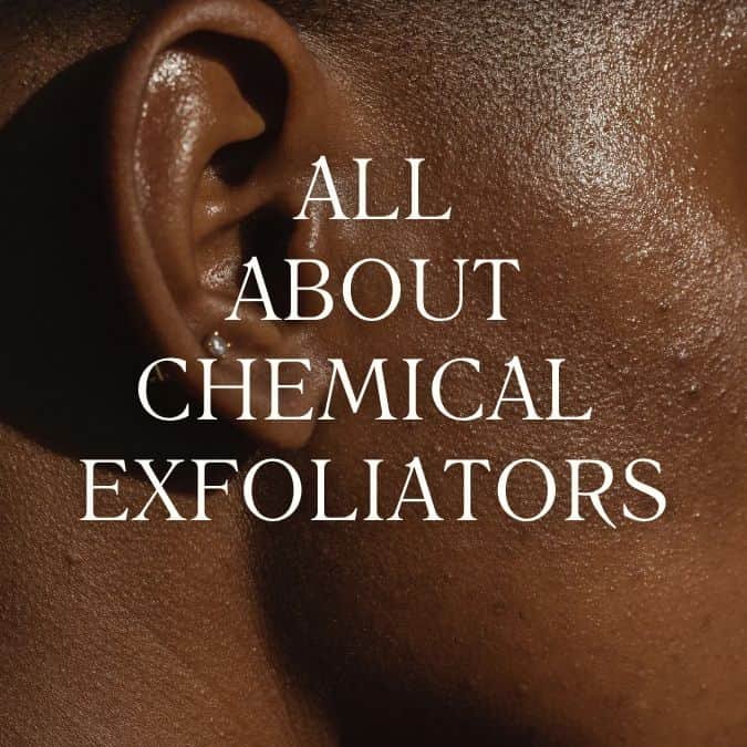 Chemical Exfoliators (AHA & BHA) – All You Need