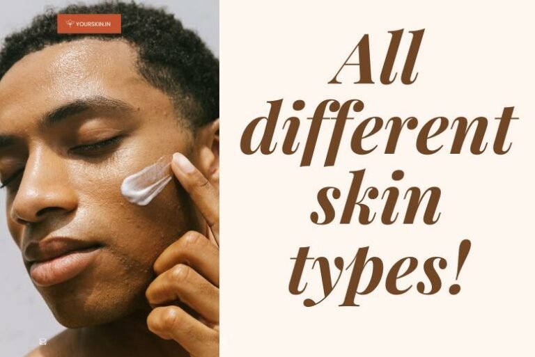 All Different Skin Types Explained: Find Out Yours