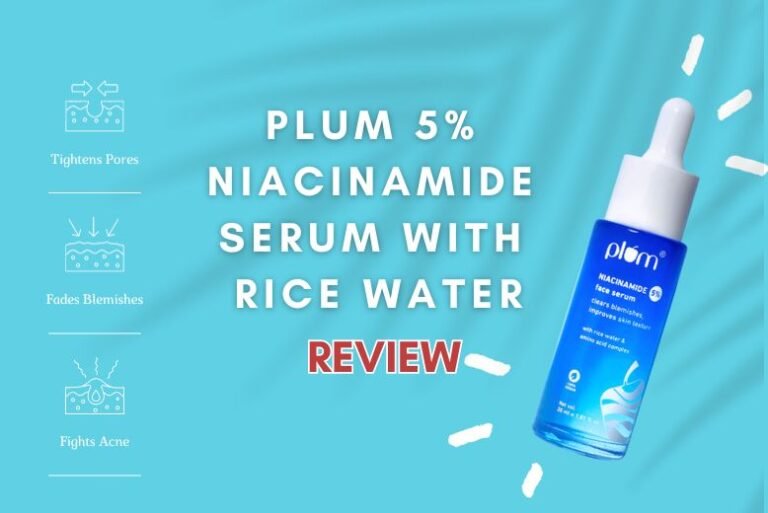 Plum Rice Water and Niacinamide Serum Review | 5% and 10%